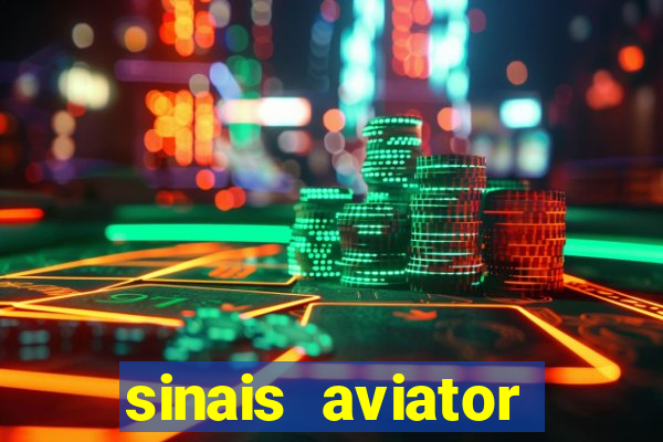 sinais aviator esporte da sorte